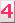 4